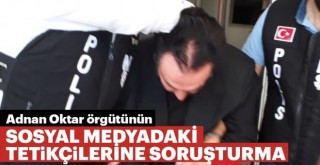 Oktar'a destek verenler hakkında işlem yapılacak