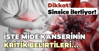 Mide kanseri belirtileri nelerdir? İşte mide kanserinin kritik belirtileri