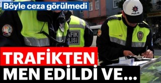 Böylesi görülmedi! Trafikten men edildi ve...
