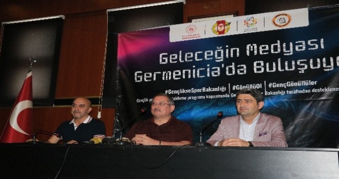 Kahramanmaraş'ta ‘Geleceğin Medyası Germenicia'da Buluşuyor' projesi