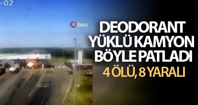 Deodorant yüklü kamyon patladı: 4 ölü, 8 yaralı