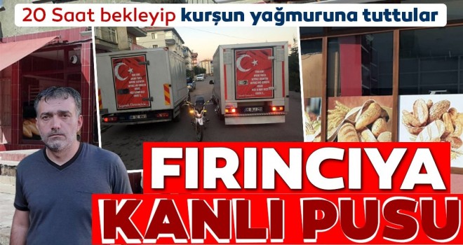  Ankara'da fırıncıyı vurmak için pusuya yatıp, otomatik silahla kurşun yağdırdılar
