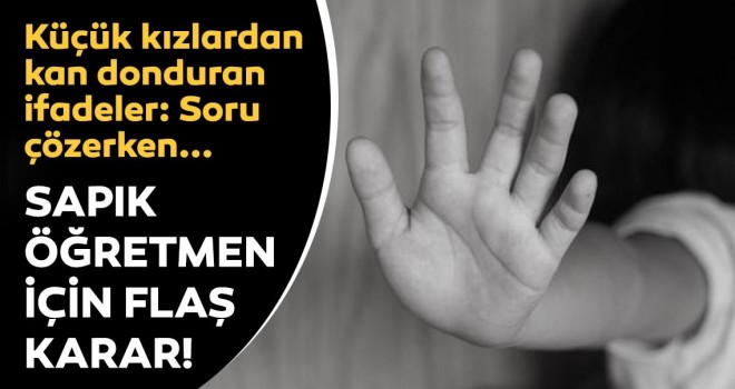 Öğretmene, 5 kız öğrencisine 'sarkıntılık' suçundan 23 yıl hapis