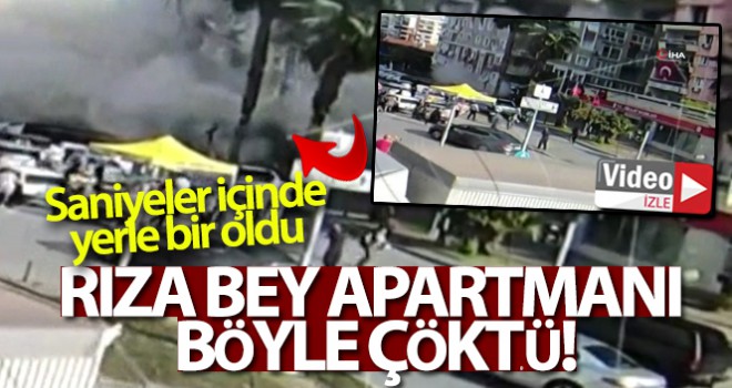 Rıza Bey Apartmanı'nın depremde yıkılma anı kamerada