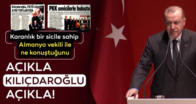  Başkan Erdoğan'dan Kılıçdaroğlu'na sert tepki!