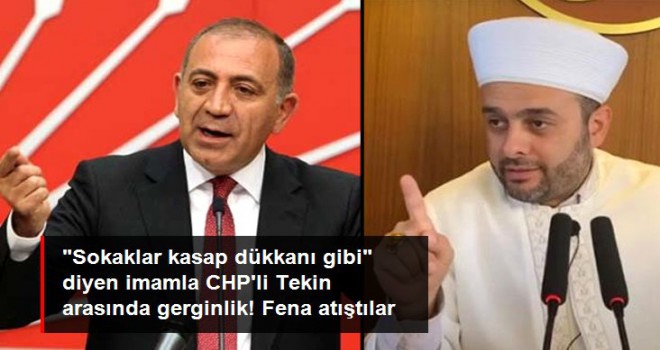 İmam ile milletvekili Gürsel Tekin arasında gerginlik!