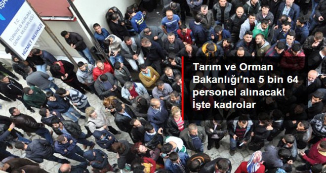 Son dakika: Tarım ve Orman Bakanlığı'na 5 bin 64 personel alınacak! İşte kadrolar