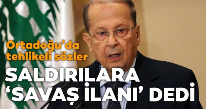  Lübnan Cumhurbaşkanı, İsrail saldırılarına “savaş ilanı” dedi