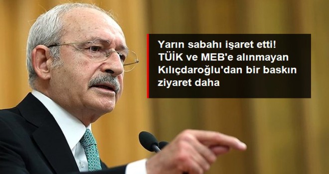 TÜİK ve Milli Eğitim Bakanlığı'na alınmamıştı! Kılıçdaroğlu yarın da Et ve Süt Kurumu'na gidiyor