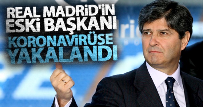 Real Madrid'in eski başkanı Fernando Martin korona virüse yakalandı