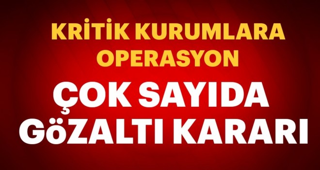  FETÖ soruşturmaları kapsamında 48 şüpheli hakkında gözaltı kararı