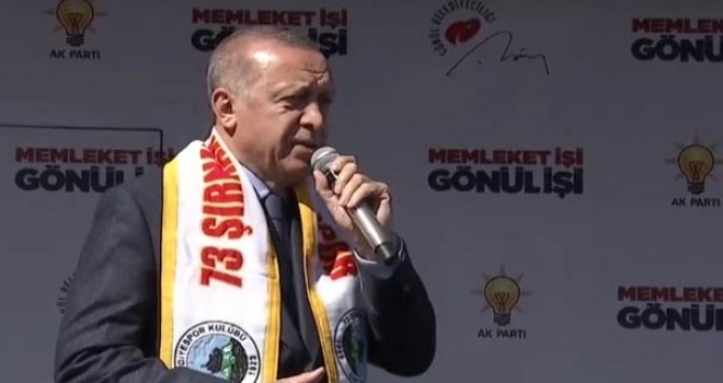 Cumhurbaşkanı Erdoğan, Şırnak'ta konuşuyor