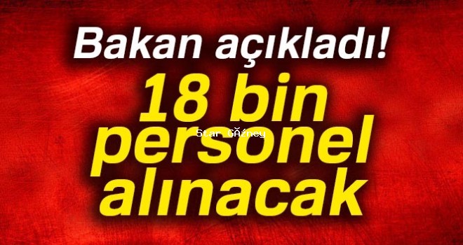 18 bin personel alınacak