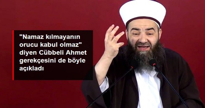 Cübbeli Ahmet'ten çok konuşulacak çıkış: Namaz kılmayanların orucu kabul olmaz