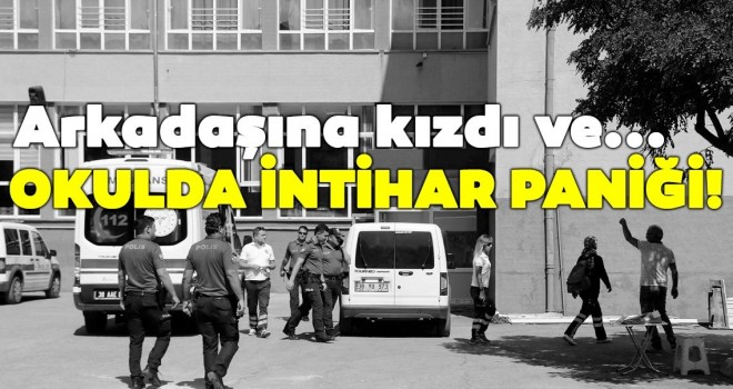  Kayseri'de kız lisesinde ‘intihar’ paniği