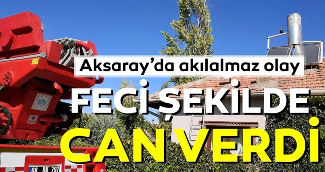  Aksaray'da akılalmaz kaza... Feci şekilde can verdi