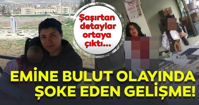  Emine Bulut olayında son dakika gelişmesi yaşandı!