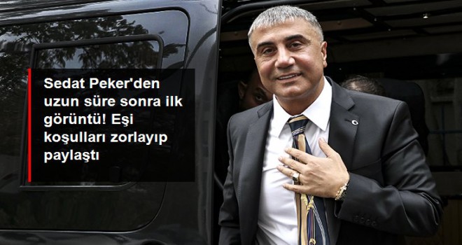 Sedat Peker'den uzun süre sonra ilk görüntü!