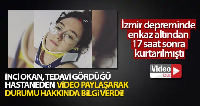 17 saat sonra kurtarılan İnci Okan, son durumu hakkında bilgi verdi