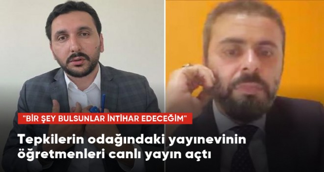 Bir şey bulsunlar intihar edeceğim