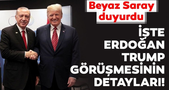  Beyaz Saray'dan Erdoğan-Trump görüşmesine ilişkin açıklama