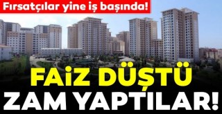  Konutta da fırsatçı türedi! Faiz düştü, zam yaptılar...