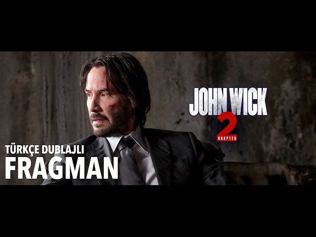 JOHN WICK 2 (2017) TÜRKÇE DUBLAJLI FRAGMAN